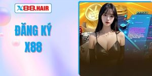 Đăng Ký X88 – Cách Mở Account Dễ Dàng Và Nhanh Chóng