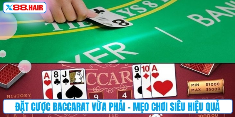  Đặt cược baccarat vừa phải - Mẹo chơi đơn giản nhưng hiệu quả 