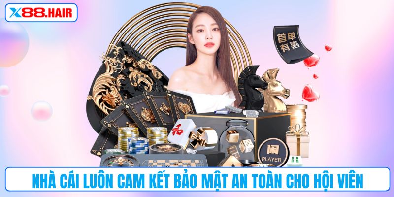 Nhà cái luôn cam kết bảo mật an toàn cho hội viên