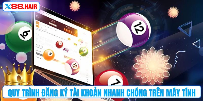 Quy trình đăng ký tài khoản nhanh chóng trên máy tính