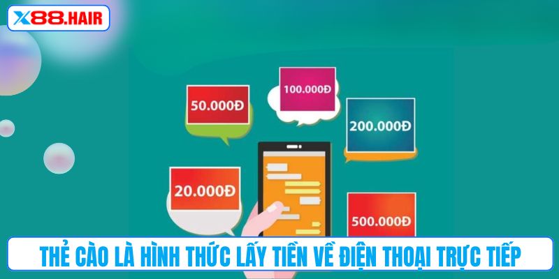 Thẻ cào là hình thức lấy tiền về điện thoại trực tiếp