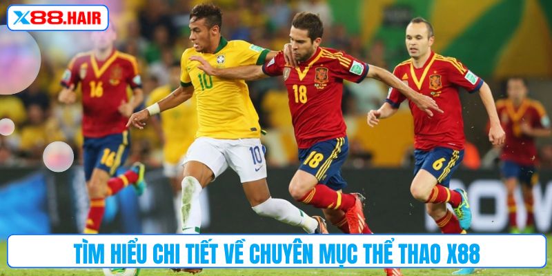 Tìm hiểu chi tiết về chuyên mục thể thao X88